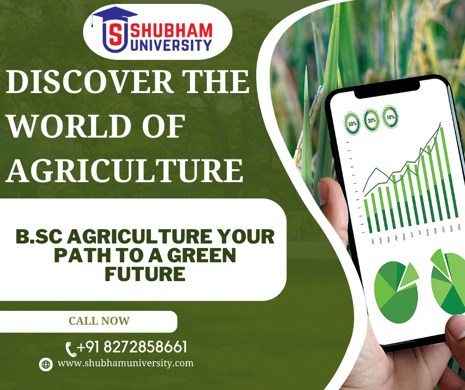 Discover the World of Agriculture: B.Sc Agriculture, Your Path to a Green Future